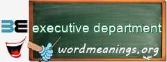WordMeaning blackboard for executive department